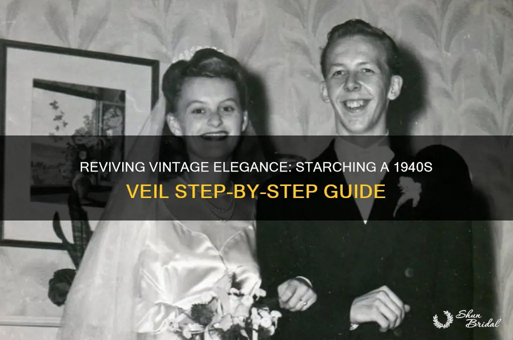 how to starch a veil from 1940s