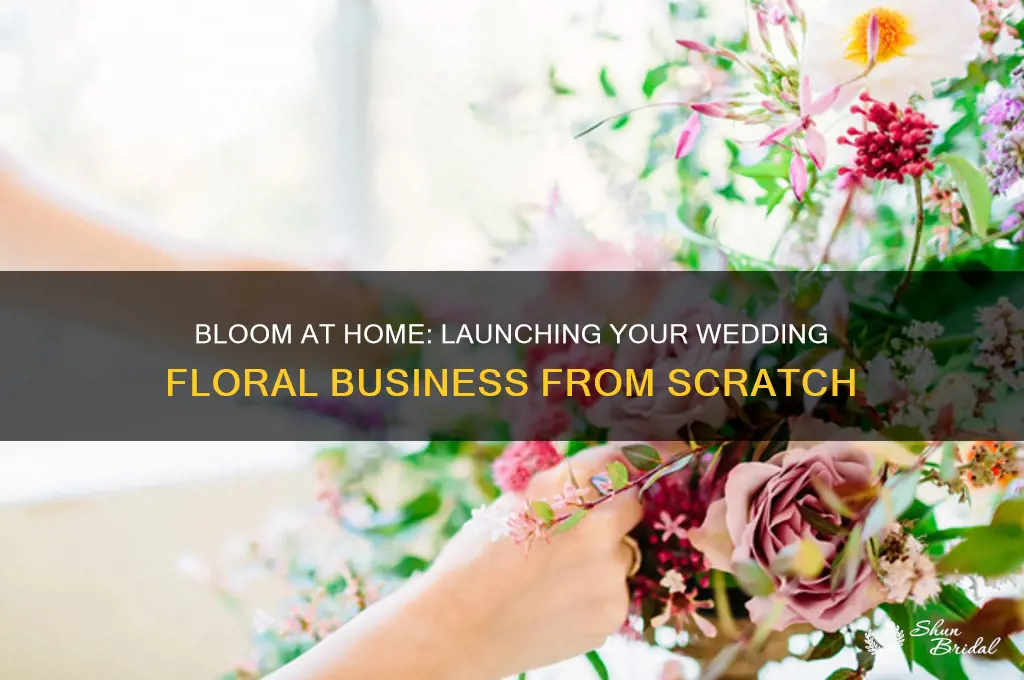 how to start a home based wedding floral business