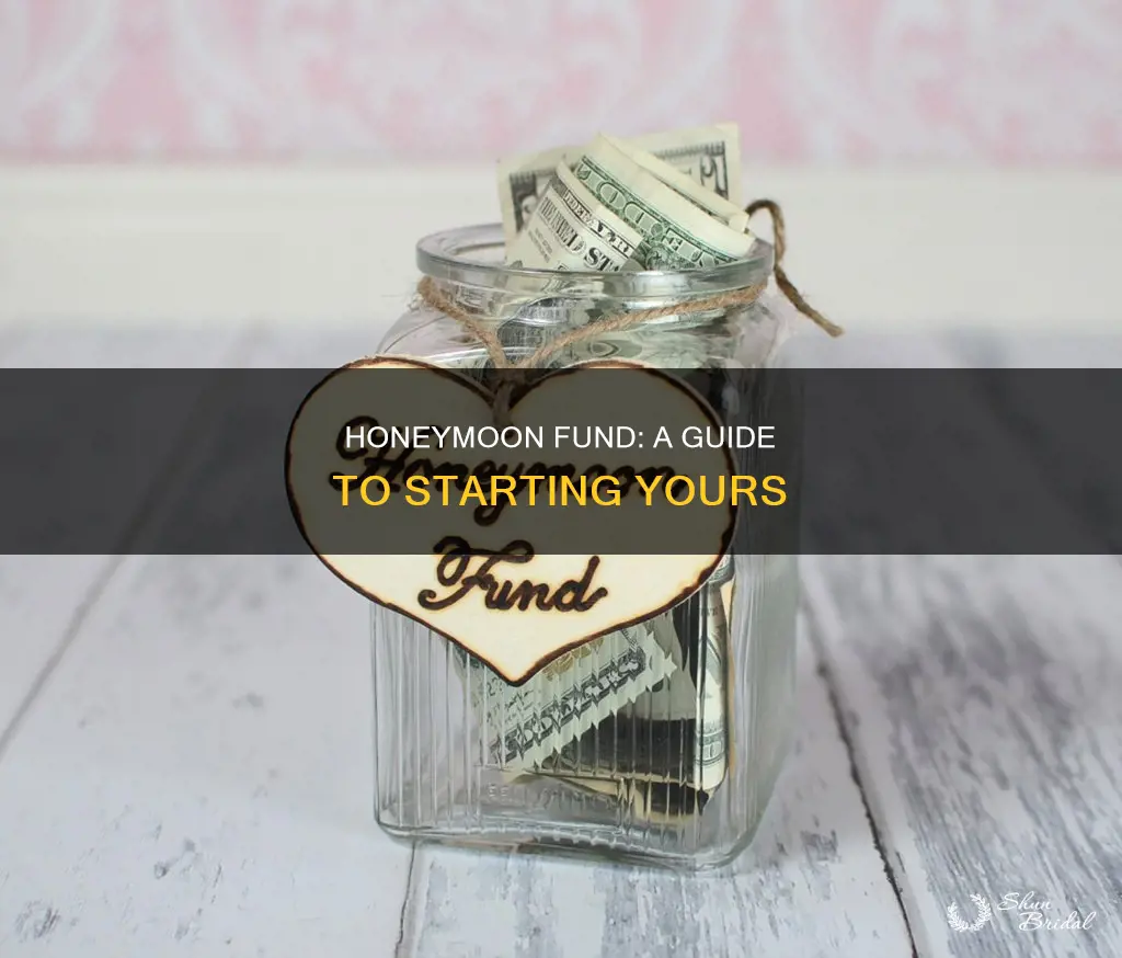 how to start a honeymoon fund