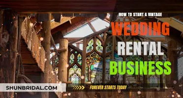 Launching Your Dream Vintage Wedding Rental Business: A Step-by-Step Guide