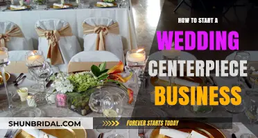 Launching Your Dream Wedding Centerpiece Business: A Step-by-Step Guide