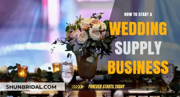 Launching Your Dream Wedding Supply Business: A Step-by-Step Guide