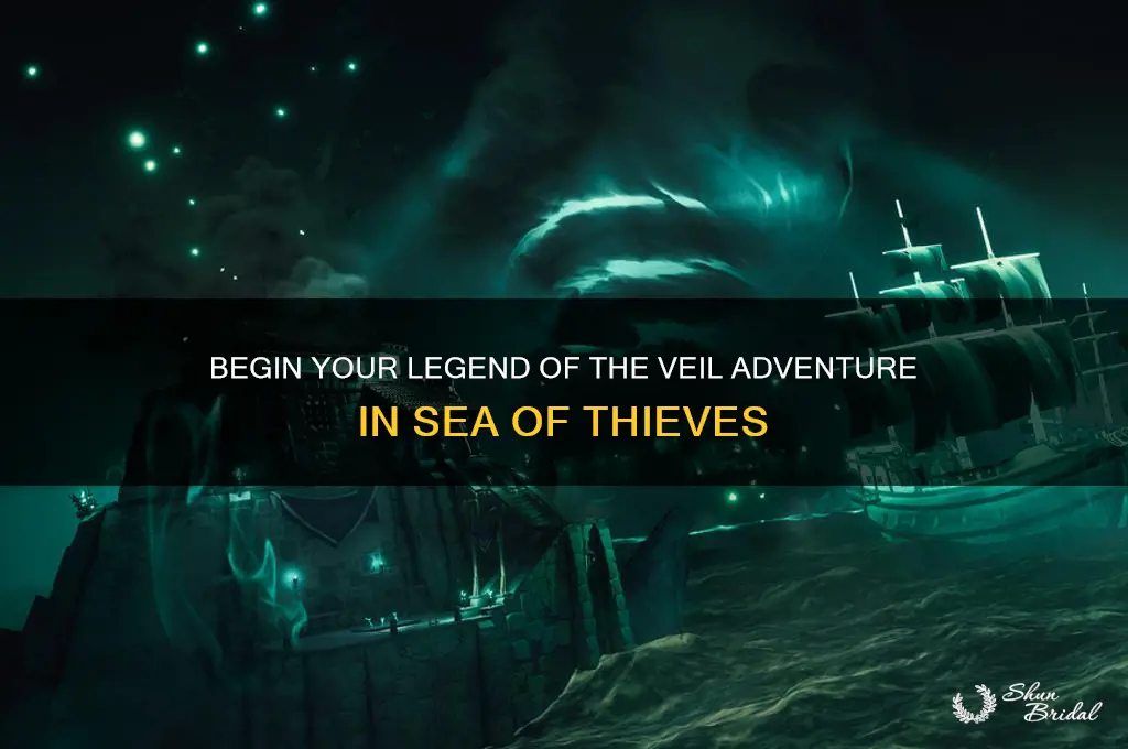 how to start legend of the veil sea of thieves