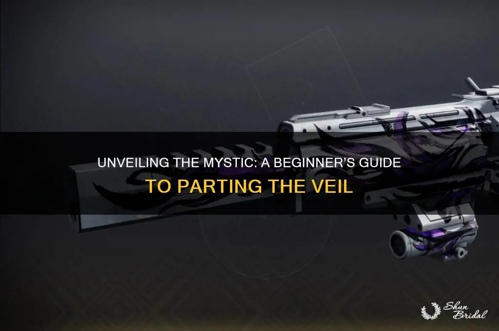 how to start parting the veil