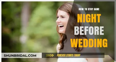 Stay Calm and Collected: Surviving the Night Before Your Wedding