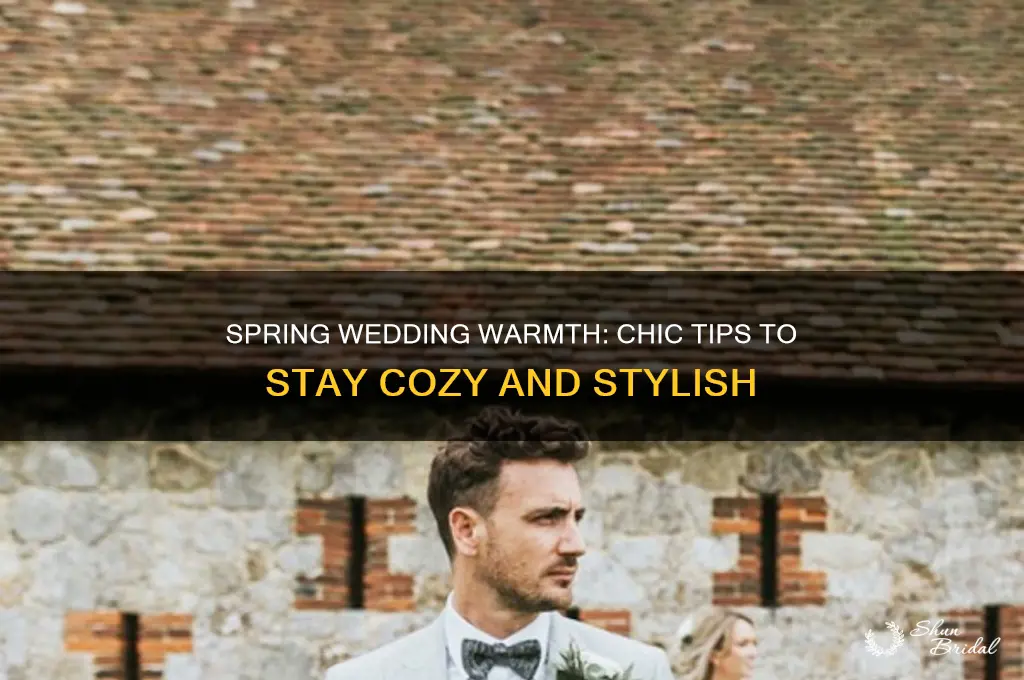 how to stay warm at a spring wedding