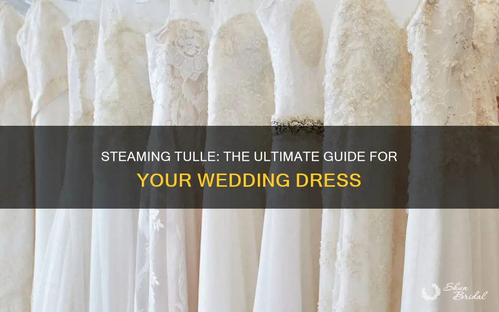how to steam a tulle wedding dress