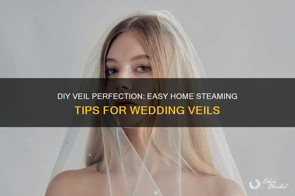 how to steam a wedding veil at home