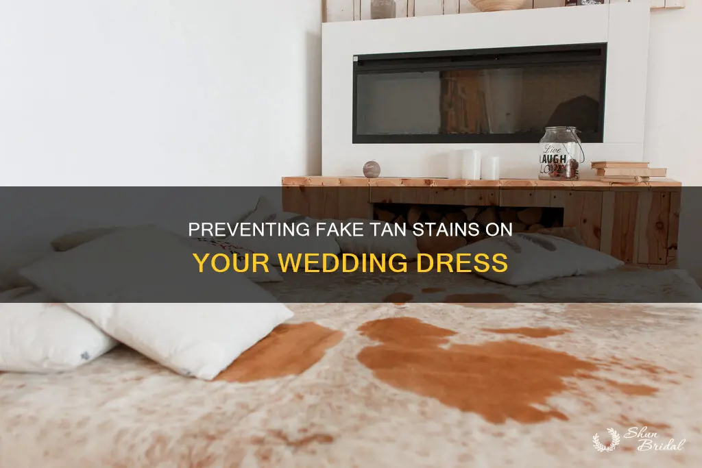 how to stop fake tan getting on wedding dress