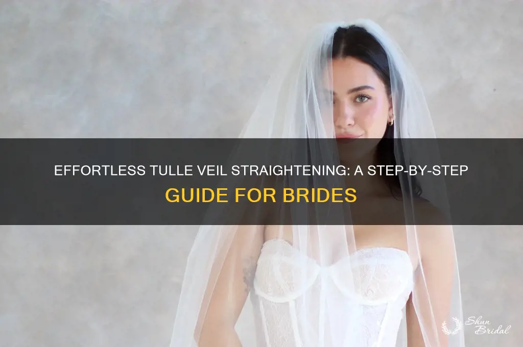 how to straighten tulle veil