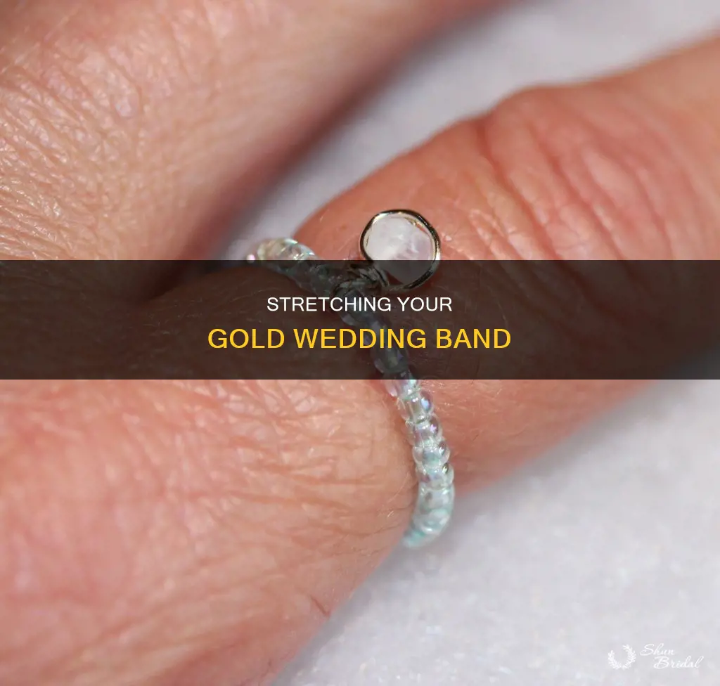 how to stretch a gold wedding band