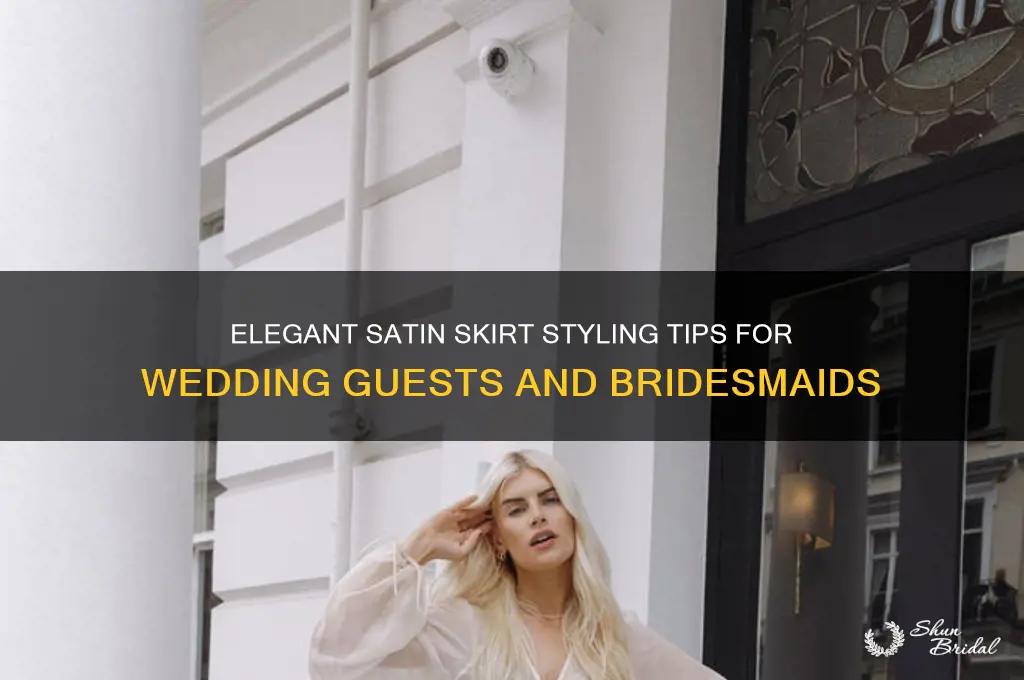 how to style a satin skirt for a wedding