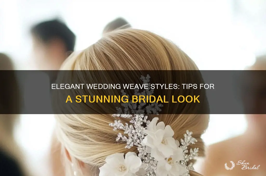 how to style a weave for a wedding