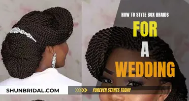 Styling Box Braids for Your Big Day