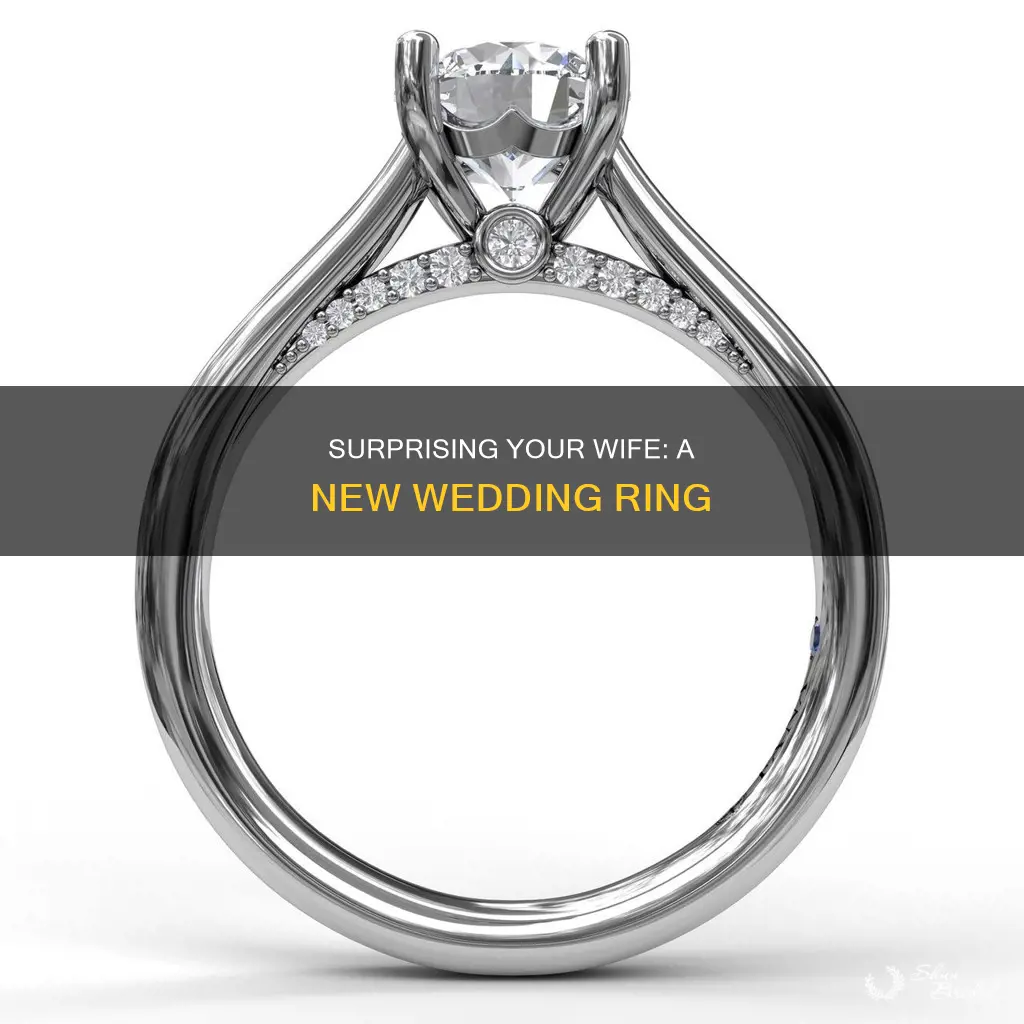 how to surprise your wife with a new wedding ring