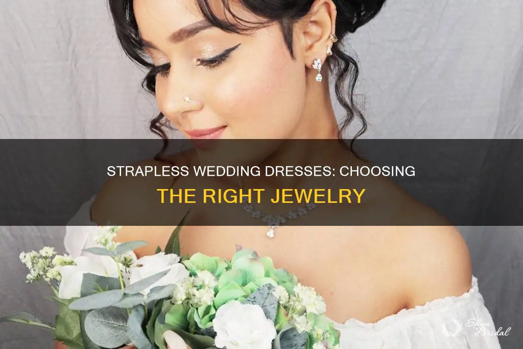 how to swear jewelry with strapless wedding dress