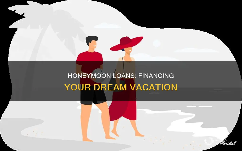 how to take out a loan for a honeymoon