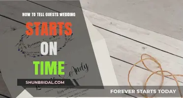 Ensure Timely Wedding Attendance: Tips for Communicating Start Time to Guests
