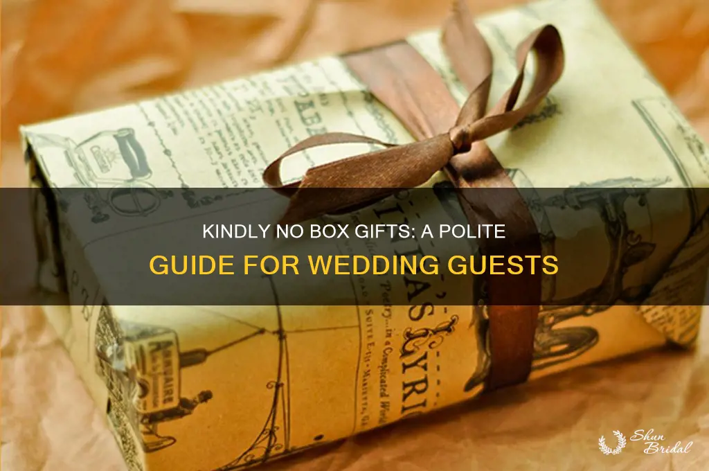 how to tell wedding guests not to bring box gifts
