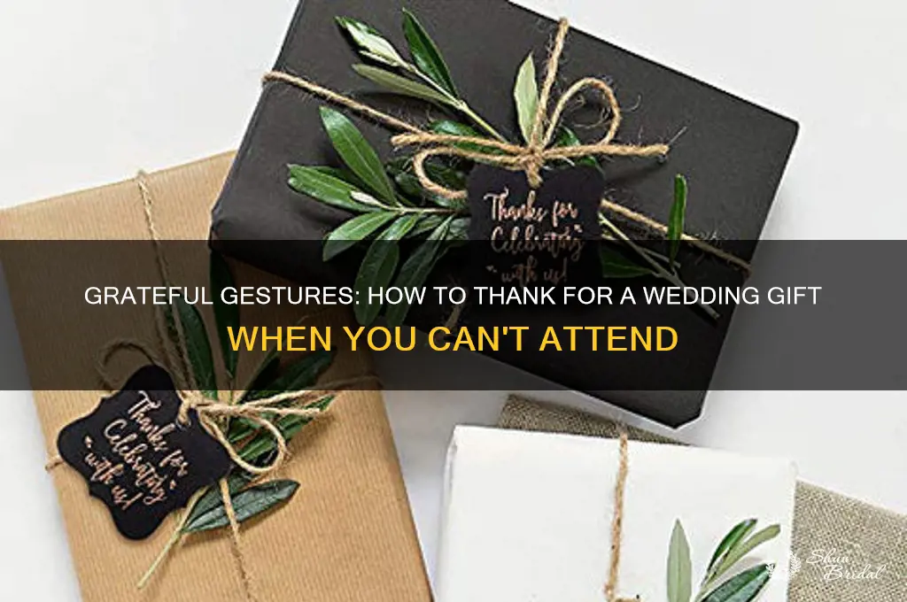 how to thank someone a gift but not attend wedding