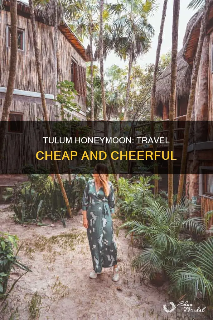 how to travel cheap in tulum honeymoon
