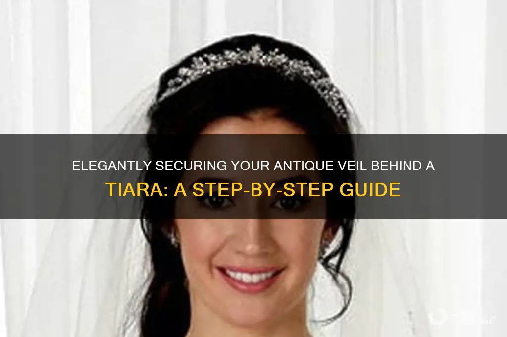 how to tuck an antique veil behind a tiara