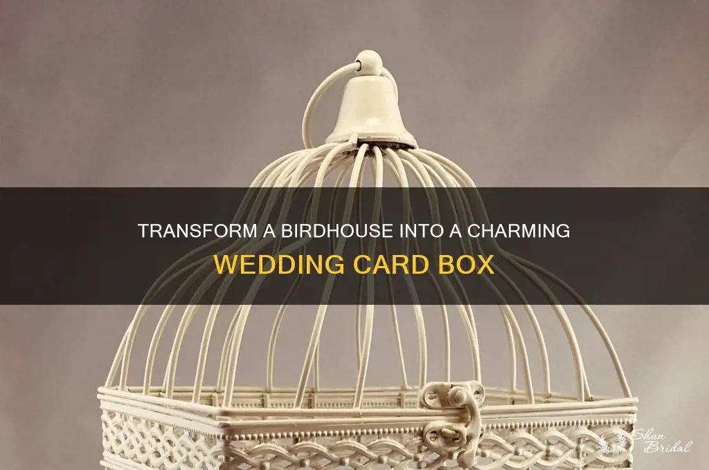 how to turn a birdhouse into wedding card box