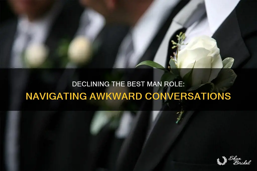 how to turn down being a best man