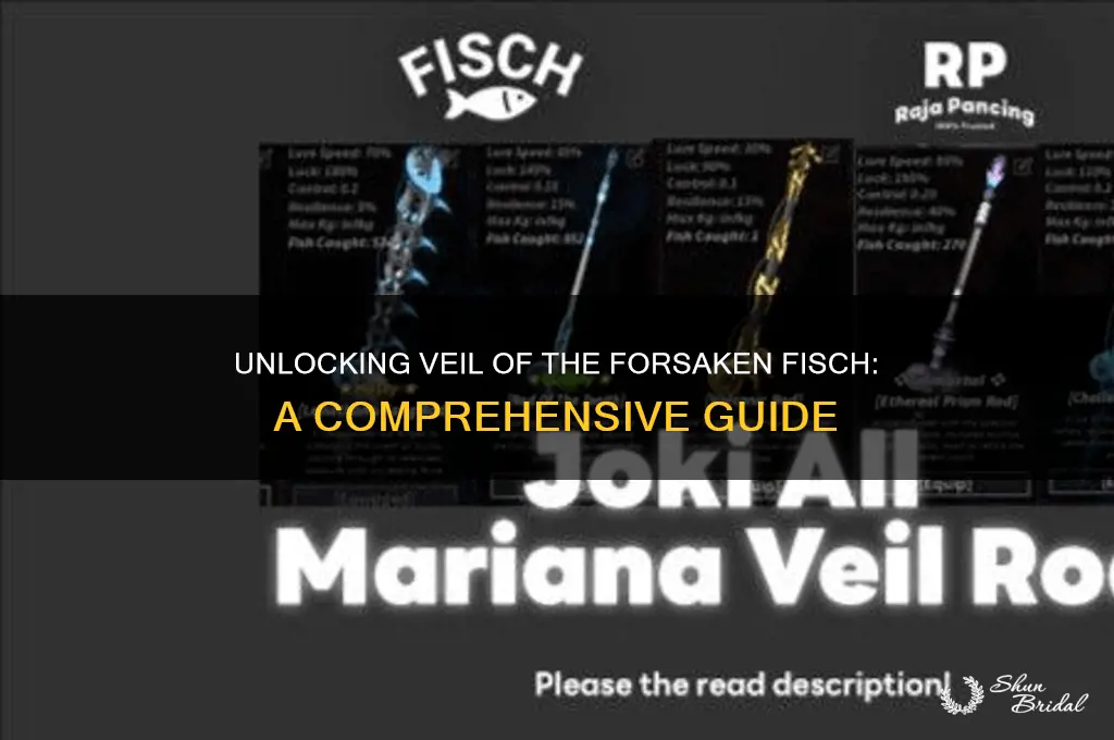 how to unlock veil of the forsaken fisch