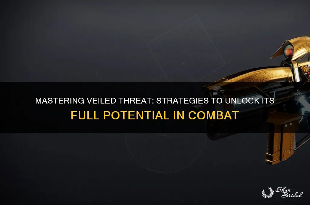 how to unlock veiled threat