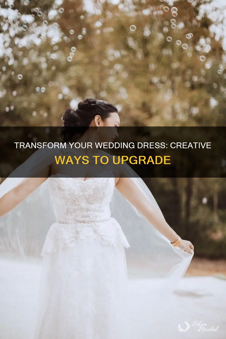 how to upgrade a wedding dress