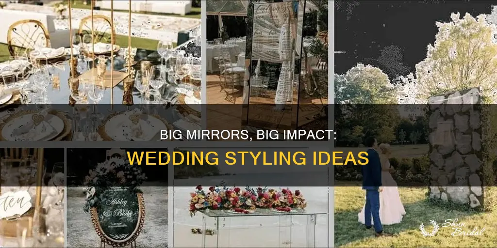 how to use a large mirror in a wedding