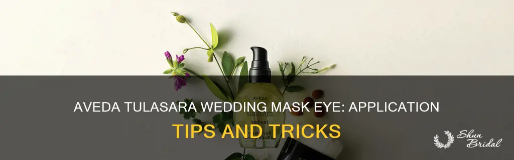 how to use aveda tulasara wedding mask eye