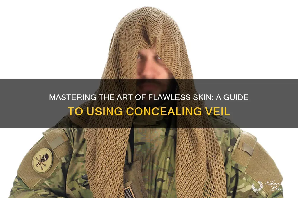 how to use concealing veil