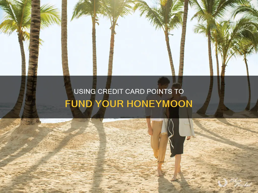 how to use credit card points for honeymoon