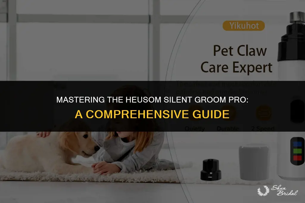 how to use heusom silent groom pro