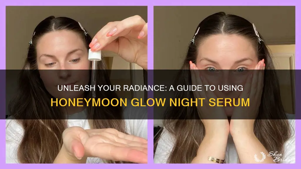 how to use honeymoon glow night serum