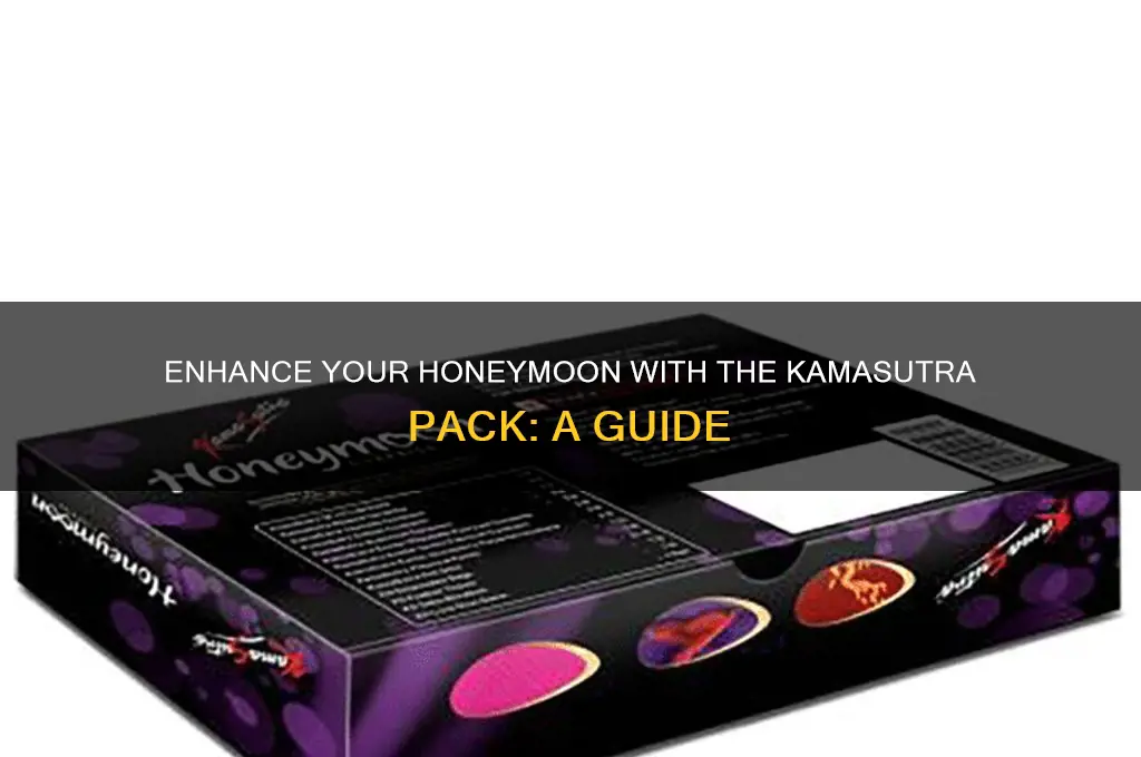 how to use kamasutra honeymoon pack