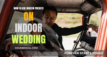 Mastin Presets for Indoor Weddings: A Step-by-Step Guide