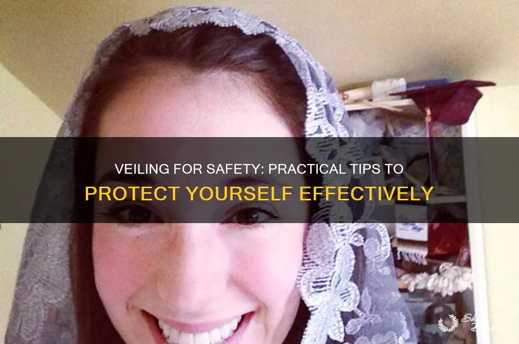 how to veil for protection