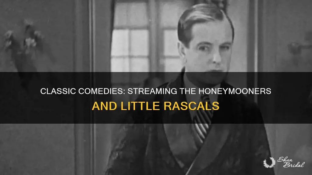 how to watch little rascals or the honeymooners