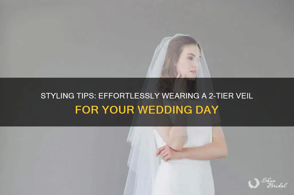 how to wear 2 tier veil