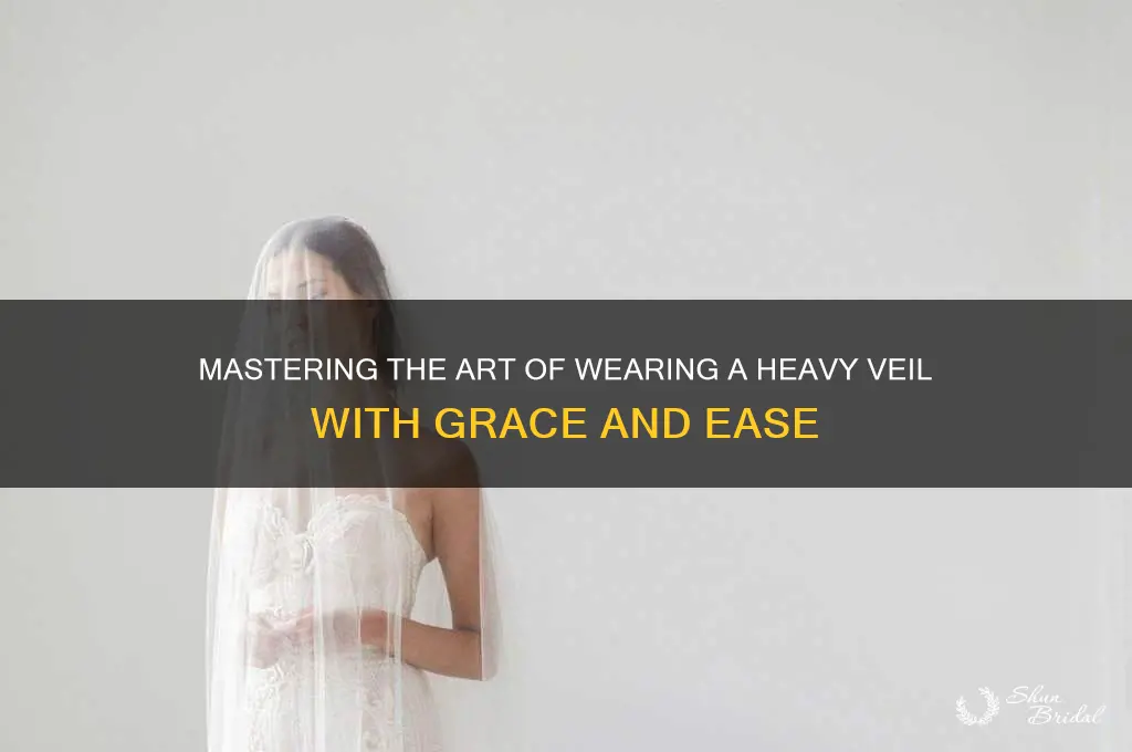 how to wear a heavy veil