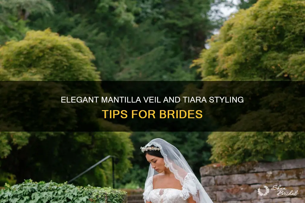 how to wear a mantilla veil with a tiara