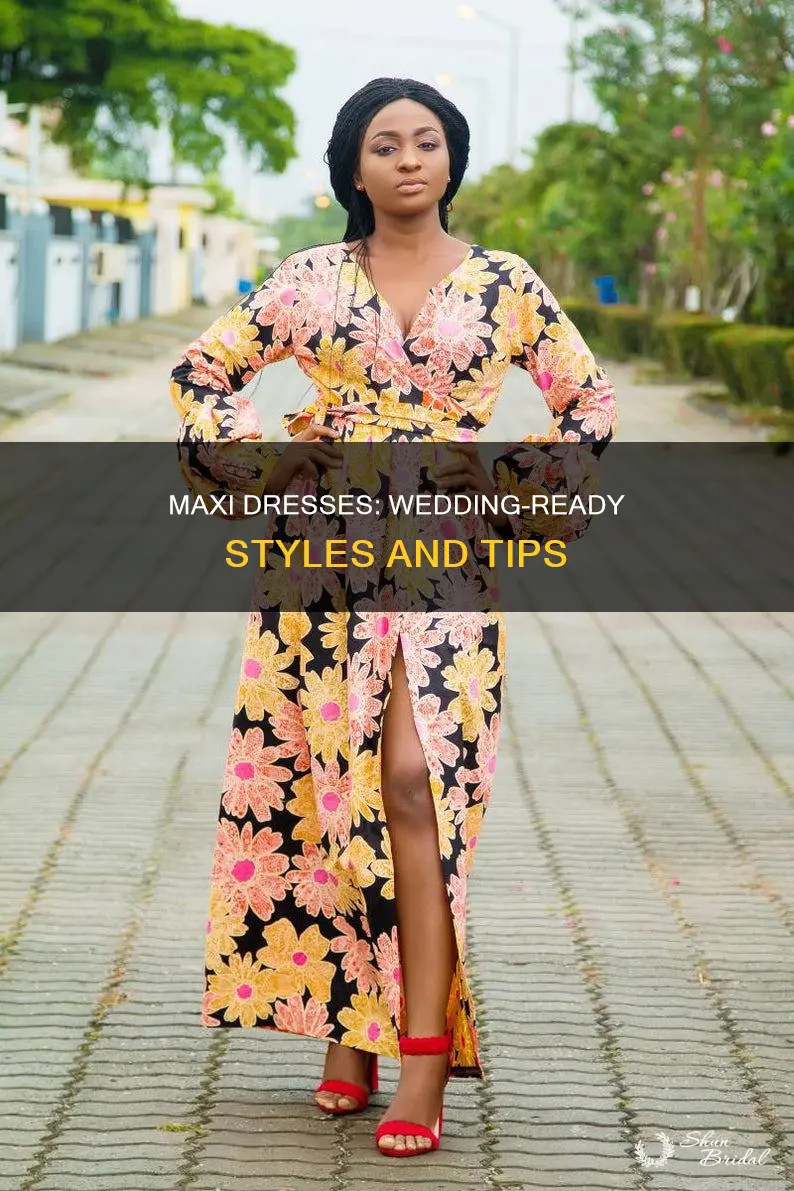 how to wear a maxi dress to a wedding