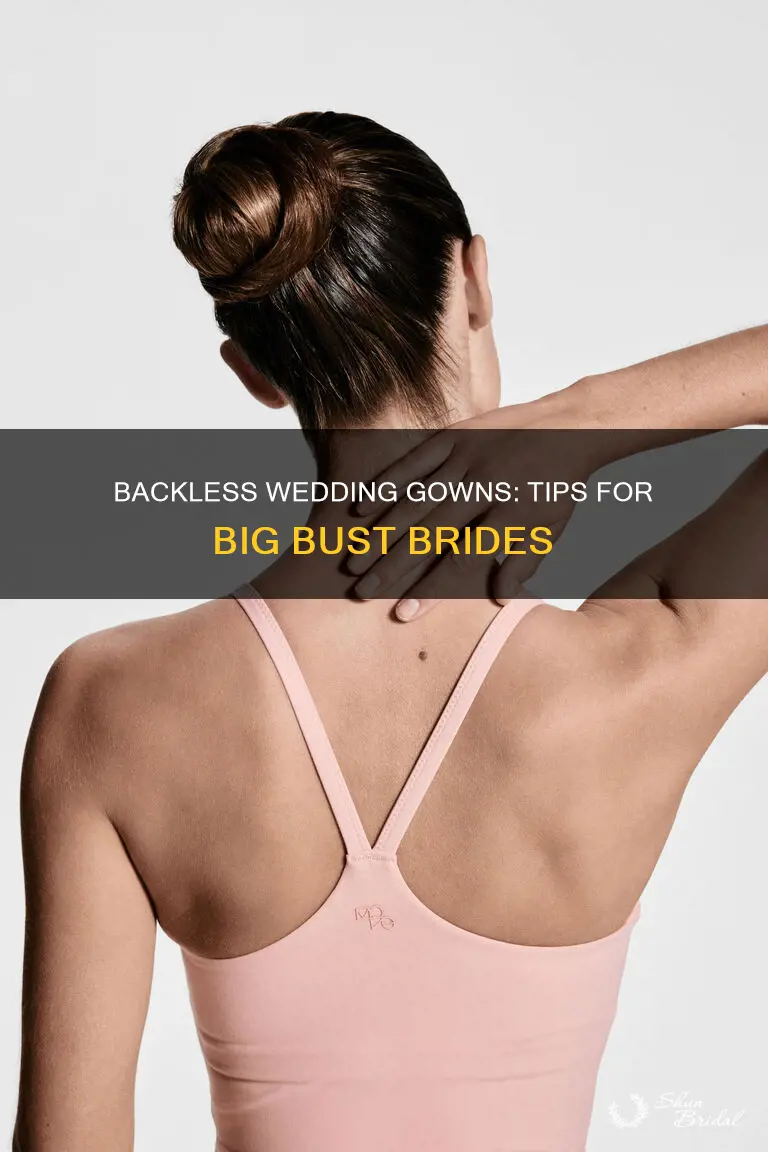 how to wear backless wedding dress with big bust