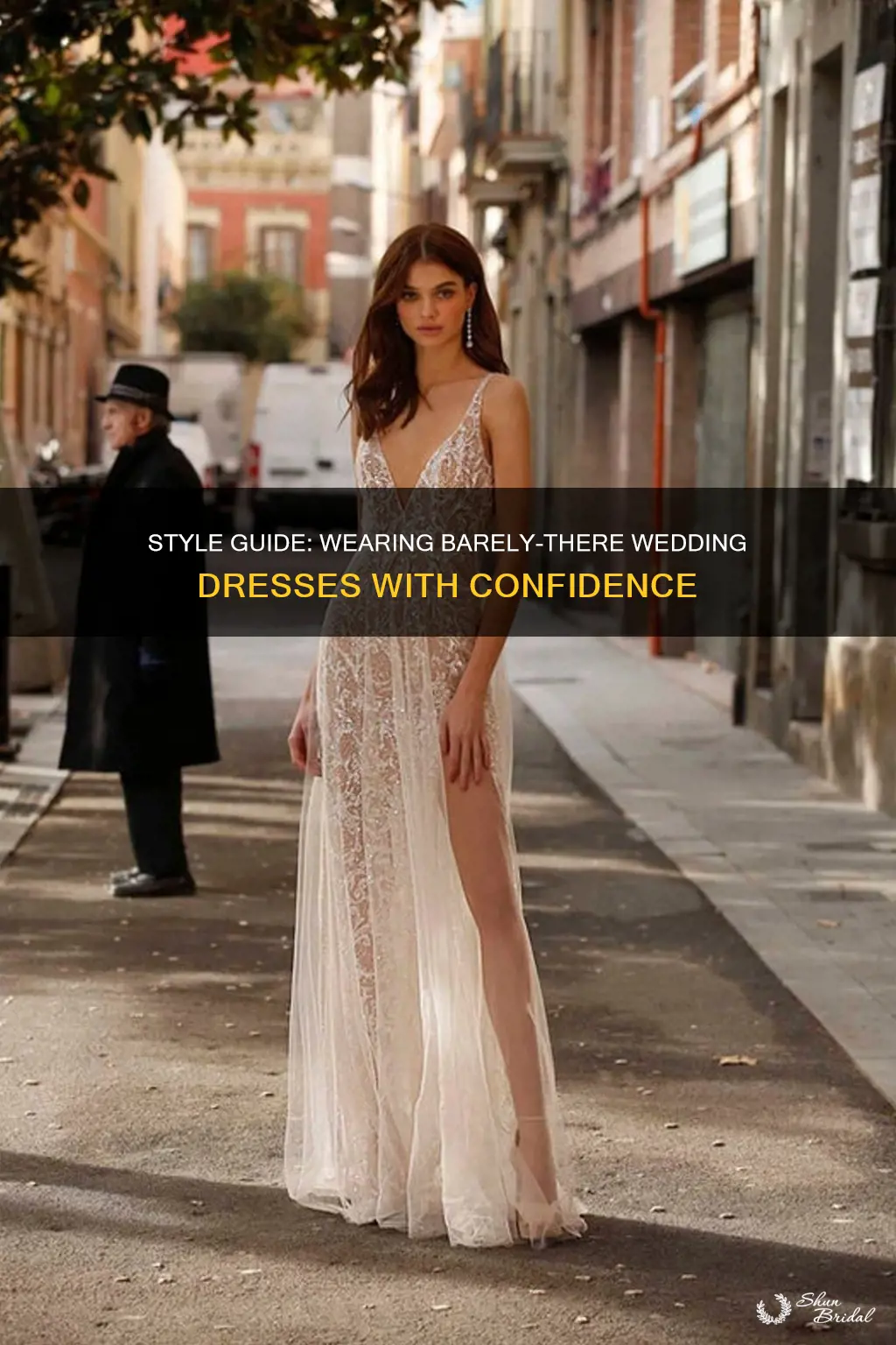 how to wear those barely there wedding dresses