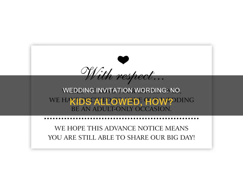 how to word wedding invitations for no kids allowed