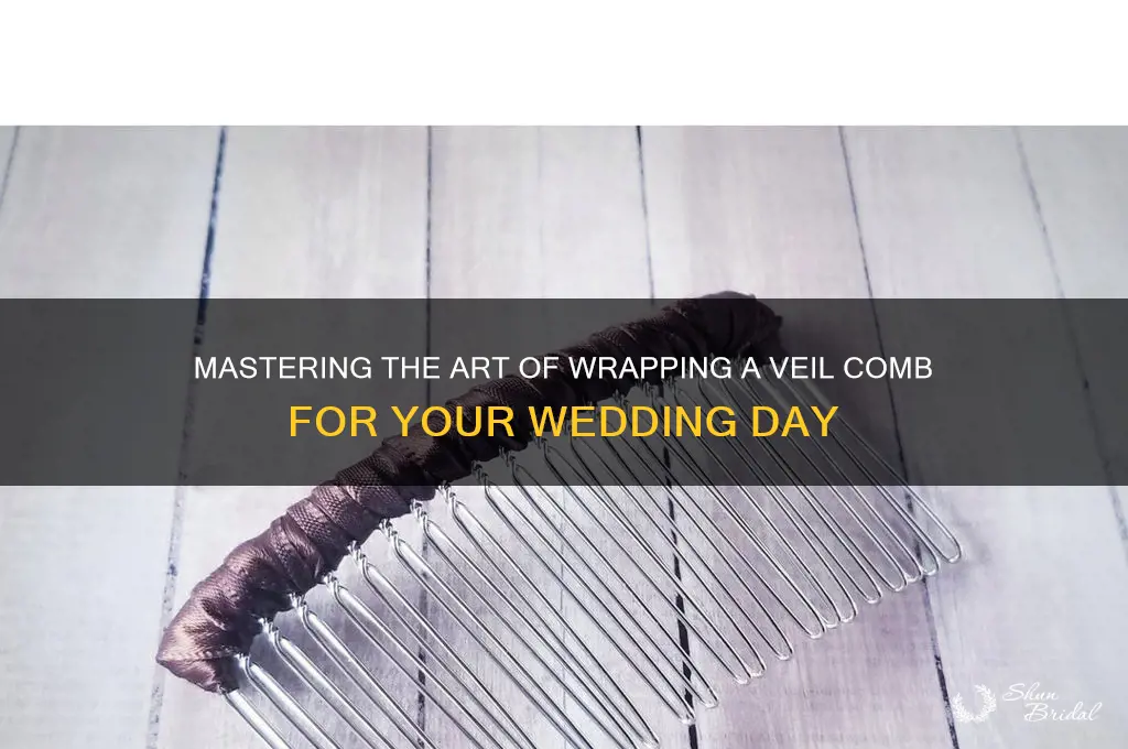how to wrap a veil comb