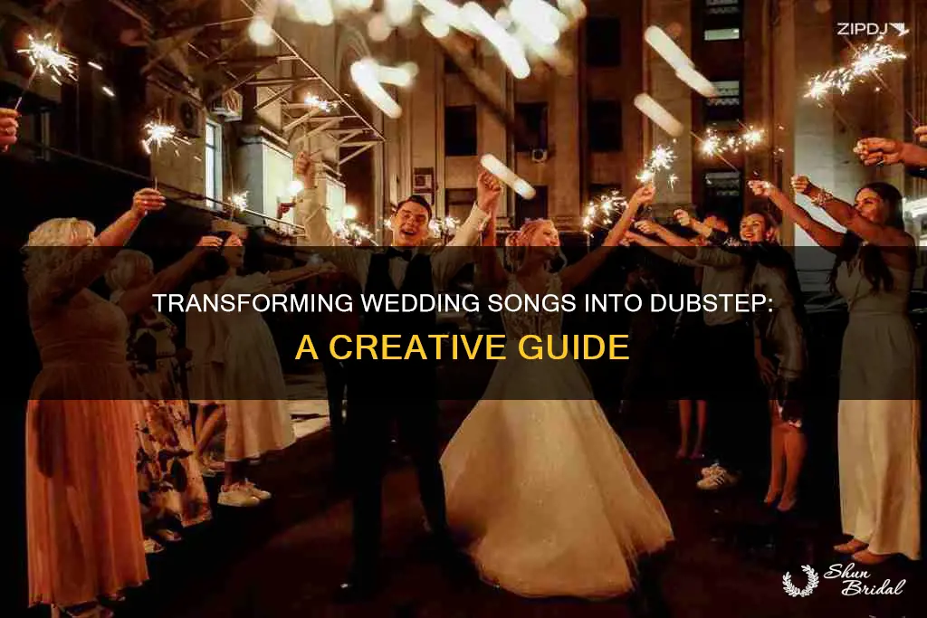 how to write a dubstep from a wedding song